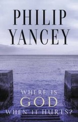 Where Is God When It Hurts? – Paperback By Yancey, Philip – GOOD