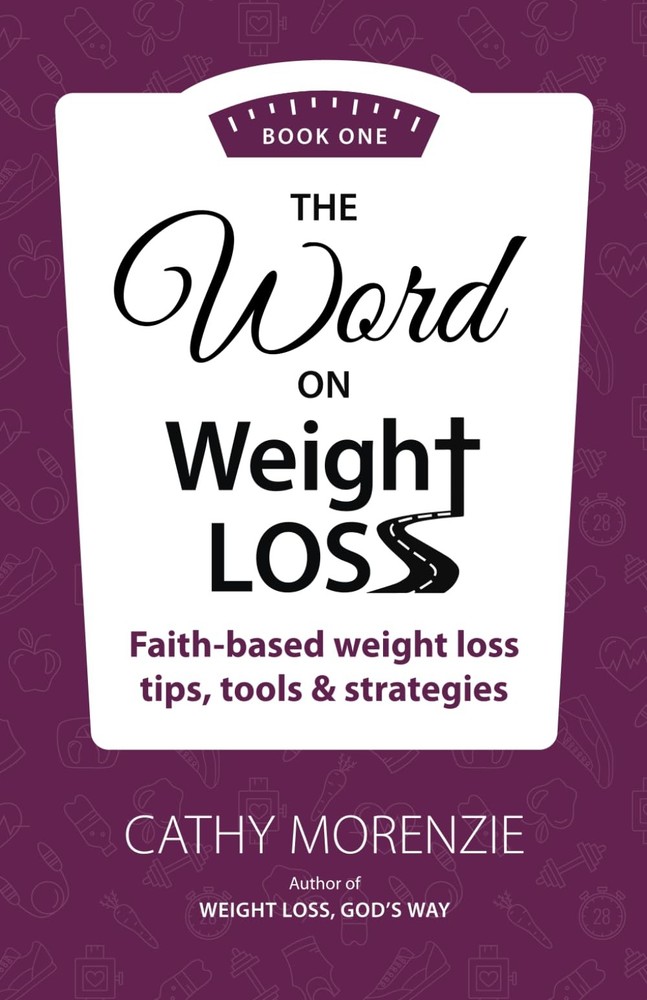 The Word on Weight Loss: Faith-Based Weight Loss Tips, Tools and Strategies …