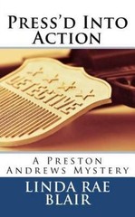 Press’d into Action : A Preston Andrews Mystery, Paperback by Blair, Linda Ra…
