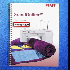PFAFF GrandQuilter Hobby 1200 Instruction Manual Book – ROBUST SPIRAL BINDING