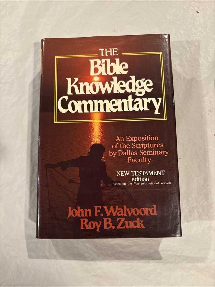 Bible Knowledge Commentary: New Testament by John F. Walvoord & Roy B. Zuck