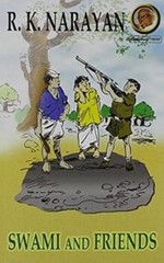 Swami and Friends by R. K. Narayan