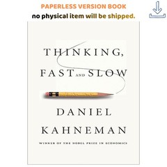 Thinking, Fast and Slow, Daniel Kahneman 2011