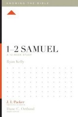1-2 Samuel: A 12-Week Study by Kelly, Ryan