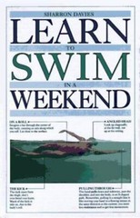 Learn to Swim in a Weekend by Davies, Sharron; Dorling Kindersley Publishing