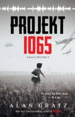 Projekt 1065: A Novel of World War II – Hardcover By Gratz, Alan – GOOD