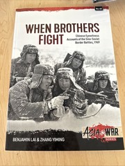 When Brothers Fight : Chinese Eyewitness Accounts of the Sino-Soviet Border…