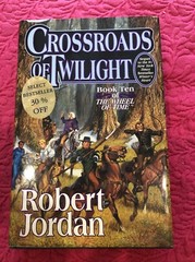 Wheel of Time Ser.: Crossroads of Twilight : Book Ten of ‘the Wheel of Time’ by