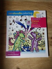 Zendoodle Coloring: Unicorn Dance Party: Fantastic Fun To Color & Display