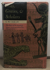 Gods, Graves & Scholars: The Story of Archaeology by C.W. Ceram – 1968 – HCDJ