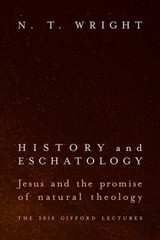 History And Eschatology: Jesus And The Promise Of Natural Theology