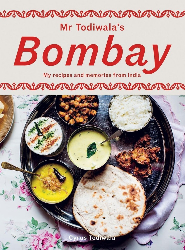 Mr Todiwala’s Bombay: My Recipes and Memories from India by Cyrus Todiwala Hardc