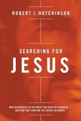 Searching for Jesus : New Discoveries in the Quest for Jesus of Nazareth – an…