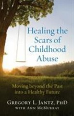 Healing the Scars of Childhood Abuse: Moving beyond the Past into a Healthy Futu
