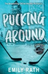 Pucking Around: A Why Choose Hockey Romance by Emily Rath: Used