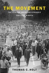 The Movement : The African American Struggle for Civil Rights Tho