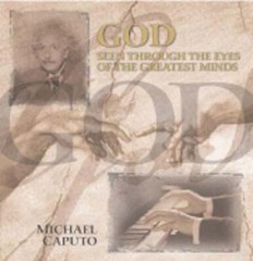 God Seen Through the Eyes of the Greatest Minds by Michael Caputo: Used