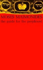 The Guide for the Perplexed – Paperback By Moses Maimonides – GOOD