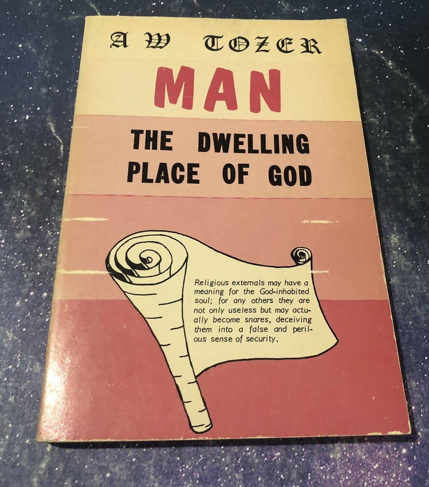 1966 Man The Dwelling Place of God A W Tozer Christian Publications Paperback