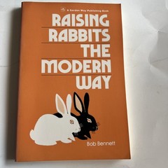 Raising Rabbits The Modern Way Animals Paperback Book by Bob Bennett