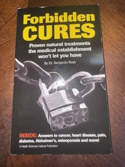Forbidden Cures by Dr. Benjamin Ross Alternative Health Natural Remedies