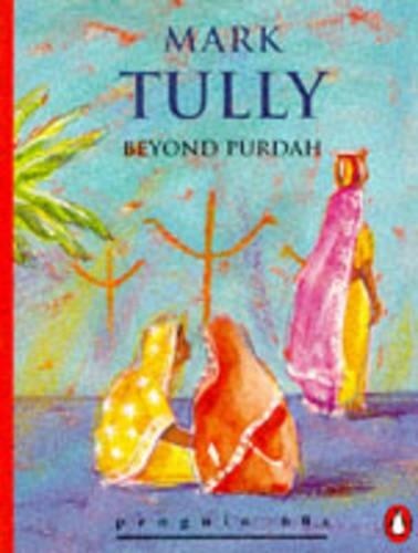 Beyond Purdah (Penguin 60s S.) by Tully, Mark Paperback / softback Book The Fast