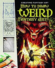 How to Draw Weird Fantasy Art Hardcover Steve Beaumont