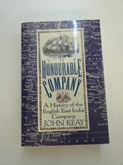 The Honourable Company: A History of the English East India Company John Keay HC