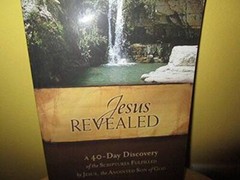 Jesus Revealed A 40- Day Discovery of the scriptures fulfilled – VERY GOOD