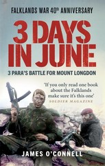 3 Days in June: 3 Paraâs Battle for Mount Longdon by O’Connell, James