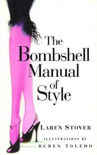 The Bombshell Manual of Style – Hardcover By Laren Stover – GOOD