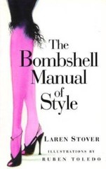 The Bombshell Manual of Style – Hardcover By Laren Stover – GOOD