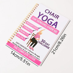 Chair Yoga for Weight Loss: a Collection of 50+ Low-Impact Exercises for Seniors