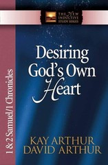 Desiring God’s Own Heart: 1 & 2 Samuel & 1 Chronicles (The New Inductive Stu…