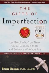 The Gifts Of Imperfection: Let Go of Wh…, Brene Brown