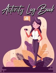Activity Log Book: For Buisness – Big Size 120 Pages, 8 5X11 Inch