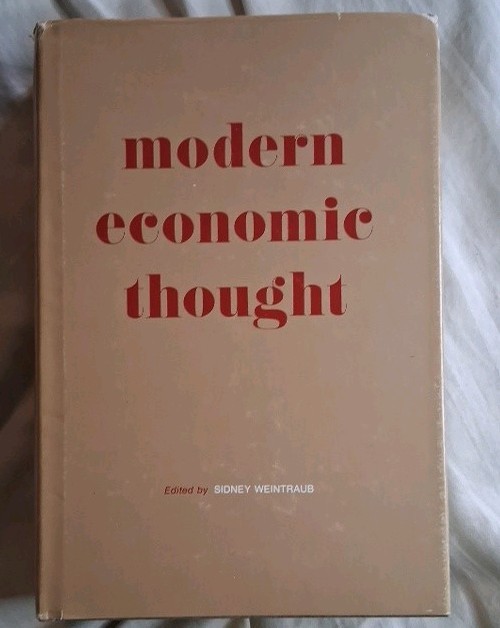 Modern Economic Thought Sidney Weintraub Hardcover/DJ 1977 Univ. of Pennsylvania