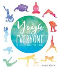 Yoga for Everyone: 50 Poses For Every Type of Body – Paperback – GOOD