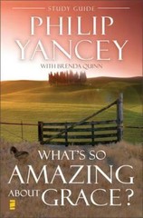 What’s So Amazing About Grace? Study G- paperback, Phillip Yancey, 9780310219040