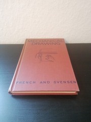 Mechanical Drawing, A Text with Problem Layouts By French and Svensen