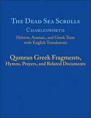 The Dead Sea Scrolls, Volume 5b: Qumran Greek Fragments, Hymns, Prayers, and