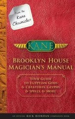 From the Kane Chronicles Brooklyn House Magician’s Manual (An Official Ri – GOOD