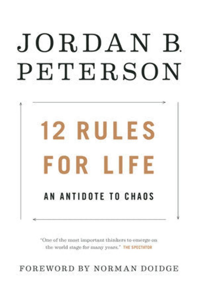 Rules for Life #1 12 Rules for Life: An Antidote to Chaos Jordan B. Peterson(201