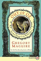 Out of Oz: Large Print Edition for Accessibility (Wicked Years, 4)