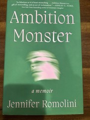 Ambition Monster – A Memoir by Jennifer Romolini (ARC~6/4/2024, Like New, TPB)