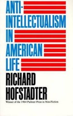 Anti-Intellectualism in American Life – Paperback – VERY GOOD