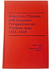 American, Chinese, and Japanese Perspectives on Wartime Asia, 1990