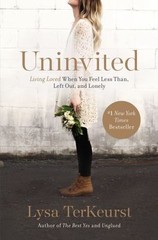 Uninvited: Living Loved When You Feel Less – paperback, TerKeurst, 9781400205875