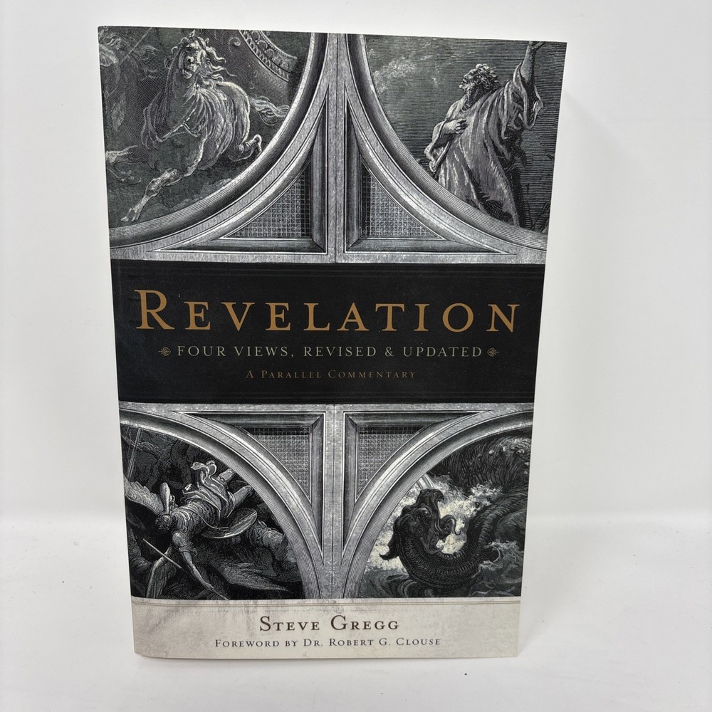 Revelation: Four Views, A Parallel Commentary, Revised & Updated Edition – GOOD