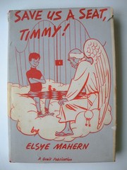 SAVE US A SEAT, TIMMY! by Elsye Mahern 1953 HCDJ First Edition Short Stories